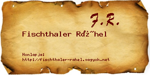 Fischthaler Ráhel névjegykártya